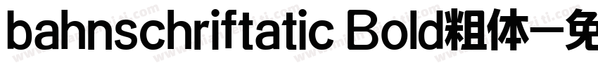 bahnschriftatic Bold粗体字体转换